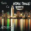 Kevin Cai - Animal (Neon Trees) Acoustic - Single